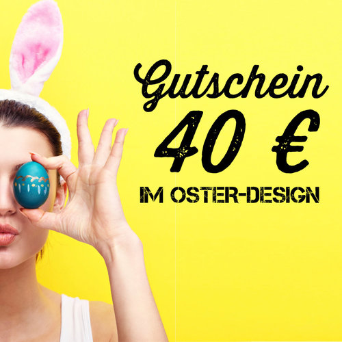 40 € Gutschein / Ostern